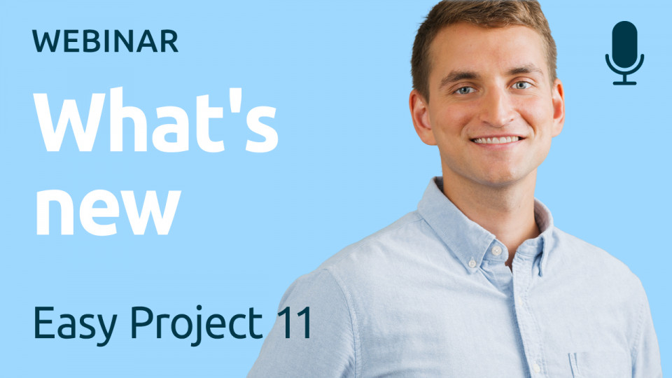 webinar-recording-the-new-easy-project-11-and-how-to-get-the-most-of